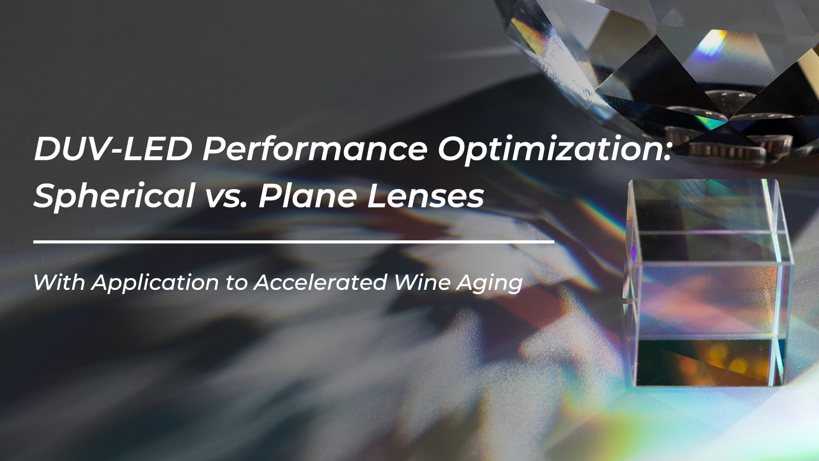 Spherical vs. Plane Lenses for Enhanced DUV-LED Performance and Wine Aging