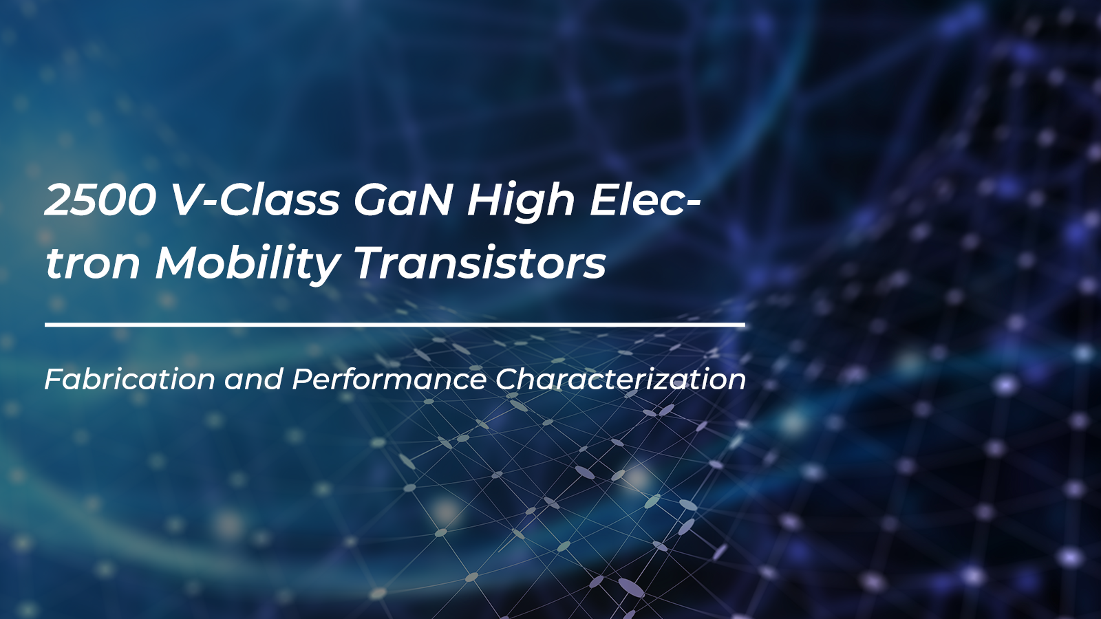 GaN high electron mobility transistors with a breakdown voltage over 2500V
